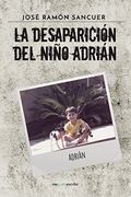 La desaparición del niño Adrián (Spanish Edition)