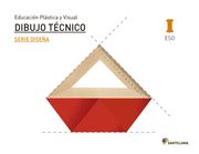 Educación Plástica, Visual y Audiovisual Dibujo Técnico Serie Diseña Nivel i eso Santillana - 9788429473483
