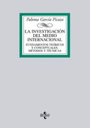 La Investigación del Medio Internacional: Fundamentos Teóricos y Conceptuales, Método y Técnicas (Derecho - Biblioteca Universitaria de Editorial Tecnos)