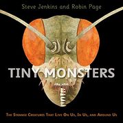 Tiny Monsters: The Strange Creatures That Live on us, in us and Around us (en Inglés)