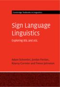 Sign Language Linguistics. Exploring BSL and ASL