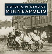 Historic Photos of Minneapolis (en Inglés)