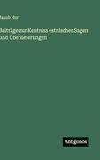Beiträge zur Kentniss Estnischer Sagen und Überlieferungen (en Alemán)