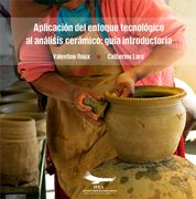 Aplicación del Enfoque Tecnológico al Análisis Cerámico: Guía Introductoria
