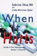 When it Hurts: Inside a Pain Management Doctor's Practice (en Inglés)