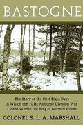 bastogne: the story of the first eight days (wwii era reprint) (en Inglés)