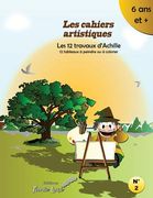 Les cahiers artistiques: Les 12 travaux d'Achille (en Francés)