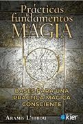 PRÁCTICAS Y FUNDAMENTOS DE LA MAGIA (in Spanish)