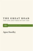 the great road: the life and times of chu teh