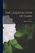 The Liquefaction of Gases (en Inglés)
