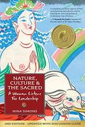 Nature, Culture and the Sacred: A Woman Listens for Leadership (en Inglés)