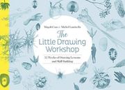 Little Drawing Workshop: 52 Weeks of Drawing Lessons and Skill Building (en Inglés)