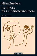 La Fiesta De La Insignificancia (spanish Edition)