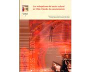 Los trabajadores del sector cultural en Chile. Estudio de caracterización