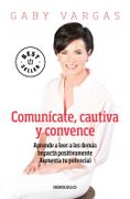 Comunícate, Cautiva y Convence