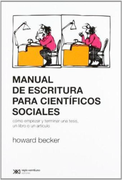 Manual de Escritura Para Cientificos Sociales: Como Empezar y ter Minar una Tesis, un Libro o un Articulo