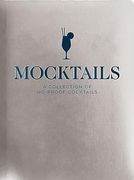 Mocktails: A Collection of Low-Proof, No-Proof Cocktails (en Inglés)