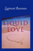 liquid love,on the frailty of human bonds