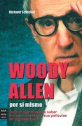 Woody Allen por sí Mismo: Todo lo que Desearía Saber Sobre el Genial Cineasta y sus Películas de su Propia voz (Cine - ma non Troppo) (in Spanish)