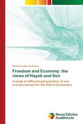 Freedom and Economy: the views of Hayek and Sen