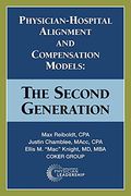 Physician-Hospital Alignment and Compensation Models: The Second Generation (en Inglés)
