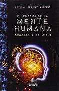 El Enigma de la Mente Humana: Conócete a ti Mismo