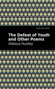 The Defeat of Youth and Other Poems (Mint Editions) (en Inglés)