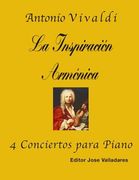 Antonio Vivaldi: La Inspiración Armónica; 4 Conciertos Para Piano
