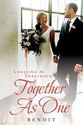 Crossing the Threshold Together as one (en Inglés)