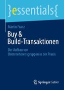 Buy & Build-Transaktionen. Der Aufbau von Unternehmensgruppen in der Praxis (in German)