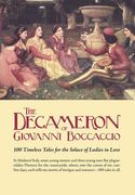 the decameron of giovanni boccaccio: 100 timeless tales for the solace of ladies in love