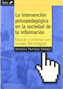 La Intervención Psicopedagógica en la Sociedad de la Información: Educar y Orientar con Nuevas Tecnologías (Eos Universitaria)