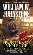 Frontier of Violence (Rattlesnake Wells, Wyoming) (en Inglés)