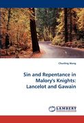 sin and repentance in malory's knights: lancelot and gawain (en Inglés)