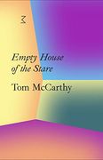 Tom Mccarthy: Empty House of the Stare (en Inglés)