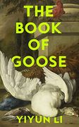 The Book of Goose: Yiyun li (en Inglés)