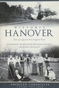 Historic Hanover: Tales Of A Quaint New England Town (en Inglés)