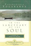 in the sanctuary of the soul,a guide to effective prayer