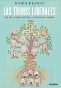 Las Tribus Liberales: Una Deconstrucción de la Mitología Liberal