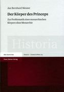 Der Korper Des Princeps: Zur Problematik Eines Monarchischen Korpers Ohne Monarchie (en Alemán)