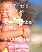 Das Prinzip von Q'uo (5. Dezember 2015): Positiver Dienst (en Alemán)