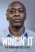 Wingin' It. The Mark Walters Story (en Inglés)