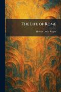 The Life of Rome