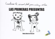 Las Primeras Preguntas: Cuaderno de Sexualidad Para Niños y Niñas