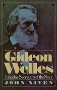 Gideon Welles: Lincoln's Secretary of the Navy (en Inglés)