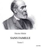 Sans Famille: Tome 1 (en Francés)
