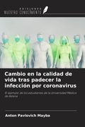 Cambio en la calidad de vida tras padecer la infección por coronavirus. El ejemplo de los estudiantes de la Universidad Médica de Astana (in Spanish)