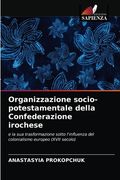Organizzazione socio-potestamentale della Confederazione irochese (in Italian)