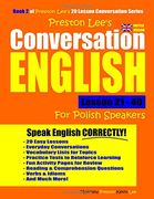 Preston Lee's Conversation English for Polish Speakers Lesson 21 - 40 (British Version) (en Inglés)