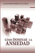 Como Dominar La Ansiedad